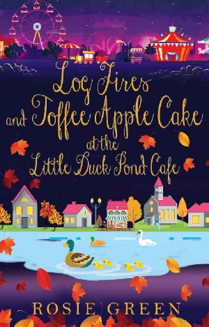 [The Little Duck Pond Cafe 12] • Log Fires & Toffee Apple Cake at the Little Duck Pond Cafe · (Little Duck Pond Cafe, Book 12)